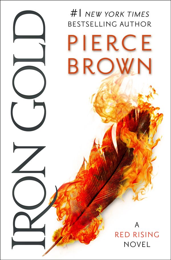 Cover Art for 9781473646575, Iron Gold: The explosive new novel in the Red Rising series: Red Rising Series 4 by Pierce Brown