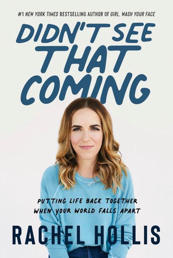 Cover Art for 9780063066977, Didn't See That Coming: Putting Life Back Together When Your World FallsApart by Rachel Hollis