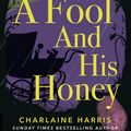 Cover Art for 9780349420158, A Fool and His Honey by Charlaine Harris