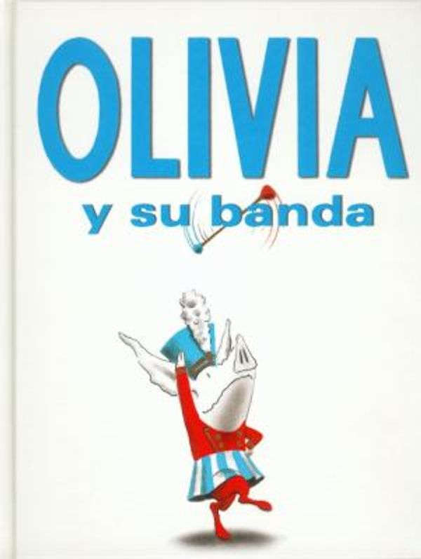 Cover Art for 9789681683139, Olivia y Su Banda by Ian Falconer