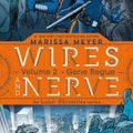 Cover Art for 9781250078285, Wires and Nerve, Volume 2: Gone Rogue by Marissa Meyer