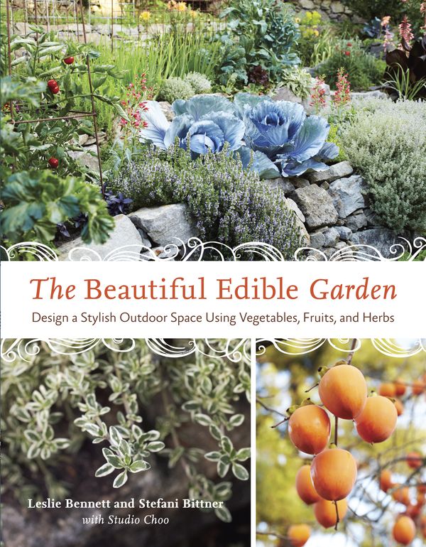 Cover Art for 9781607742333, The Beautiful Edible Garden by Leslie Bennett, Stefani Bittner