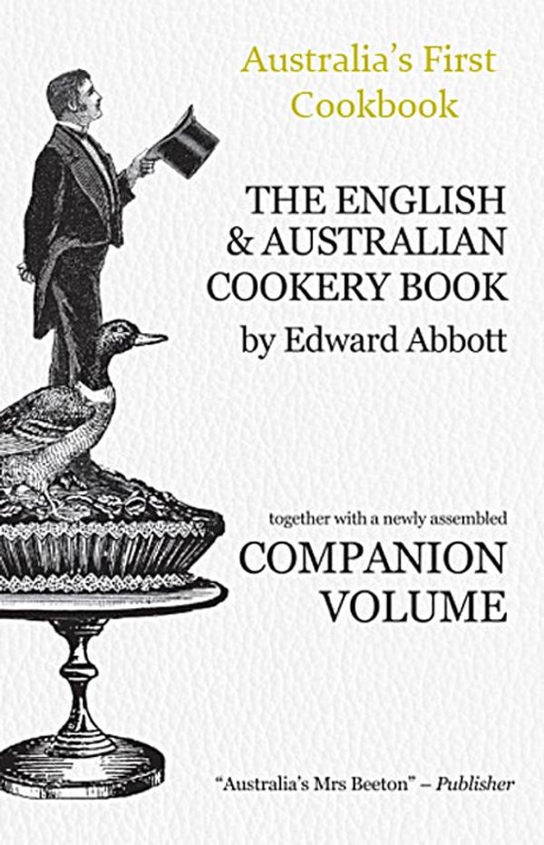 Cover Art for 9780646907017, The English and Australian Cookery Book and Companion Box Set by Edward Abbott