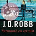 Cover Art for B00ULP5BLW, Vermoord en vermist (Eve Dallas) (Dutch Edition) by J.d. Robb