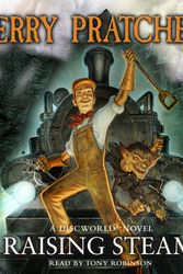 Cover Art for 9781448171521, Raising Steam by Terry Pratchett, Tony Robinson