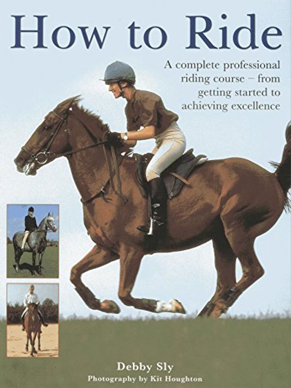 Cover Art for 9781780190471, How to Ride by Debby Sly