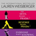 Cover Art for 9780007528400, The Complete Weisberger Collection: The Devil Wears Prada, Revenge Wears Prada, Everyone Worth Knowing, Chasing Harry Winston, Last Night at Chateau Marmont by Lauren Weisberger