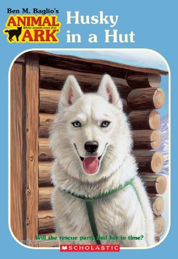 Cover Art for 9781417687084, Husky in a Hut by Ben M. Baglio