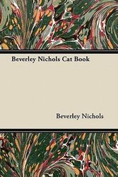 Cover Art for 9781447415749, Beverley Nichols Cat Book by Beverley Nichols