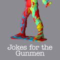 Cover Art for 9781846276675, Jokes for the Gunmen by Mazen Maarouf