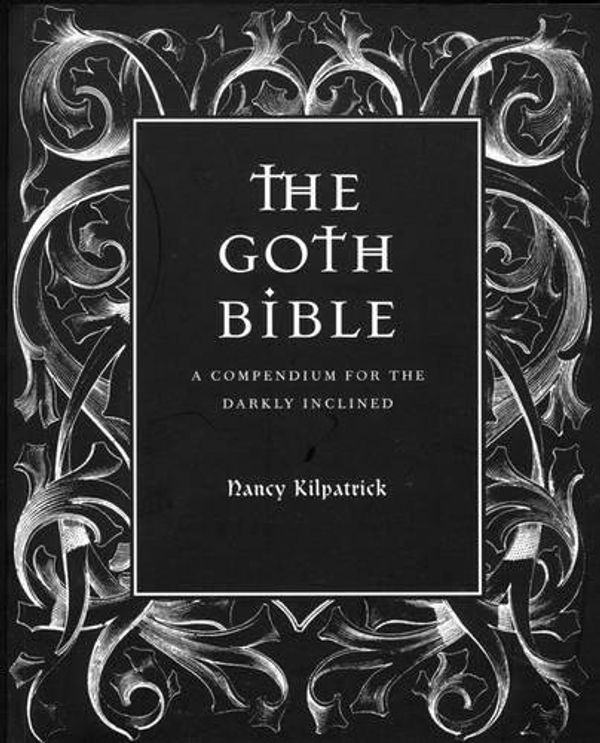 Cover Art for 9780859653657, The Goth Bible by Nancy Kilpatrick