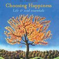 Cover Art for 9781741762075, Choosing Happiness by Stephanie Dowrick