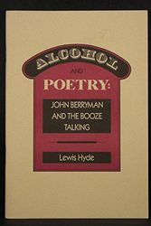 Cover Art for 9780911005103, Alcohol and Poetry: John Berryman and the Booze Talking by Lewis Hyde