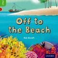 Cover Art for 9780198370864, Oxford Reading Tree InfactOxford Level 2: Off to the Beach by Rob Alcraft,Mark Janssen