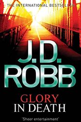 Cover Art for 0000749954213, Glory in Death by Robb, J. D.