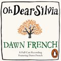 Cover Art for B009WHJ4NG, Oh Dear Silvia by Dawn French