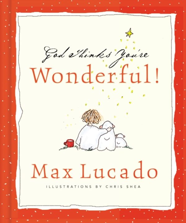 Cover Art for 9780849956508, God Thinks Youre Wonderful by Max Lucado