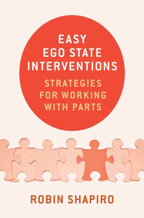 Cover Art for 9780393711660, Easy Ego State Interventions: Strategies for Working with Parts by Robin Shapiro
