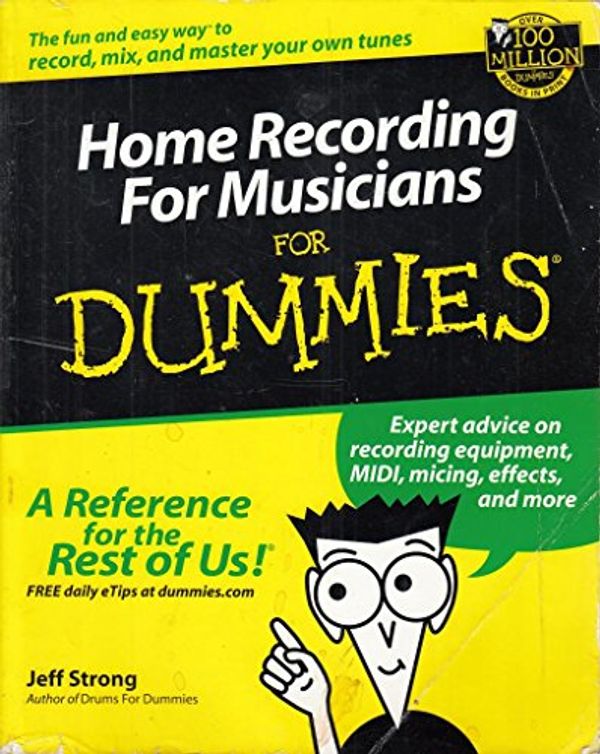 Cover Art for 9780764516344, Home Recording for Musicians for Dummies (For Dummies (Lifestyles Paperback)) by Jeff Strong