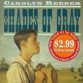 Cover Art for 9780689838668, Shades of Gray by Carolyn Reeder