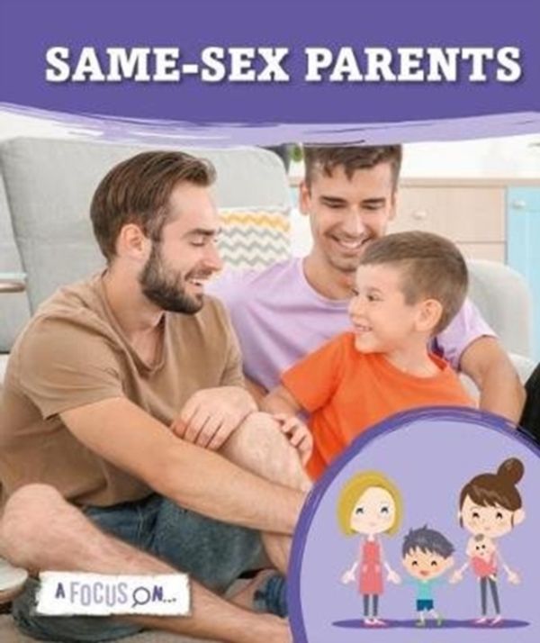 Cover Art for 9781786374004, Same-Sex ParentsA Focus On... by Holly Duhig