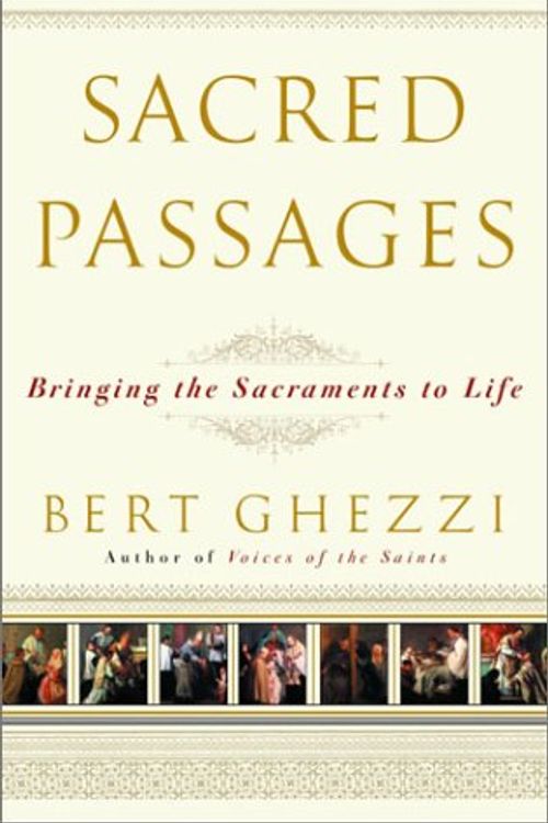 Cover Art for 9780385503402, Sacred Passages by Bert Ghezzi