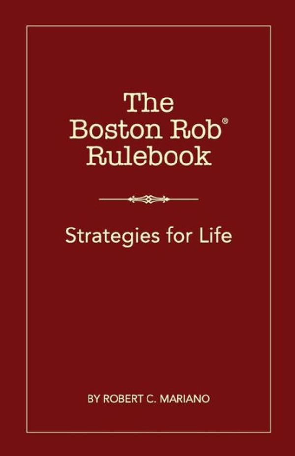 Cover Art for 9780989338622, The Boston Rob Rulebook by Robert C. Mariano