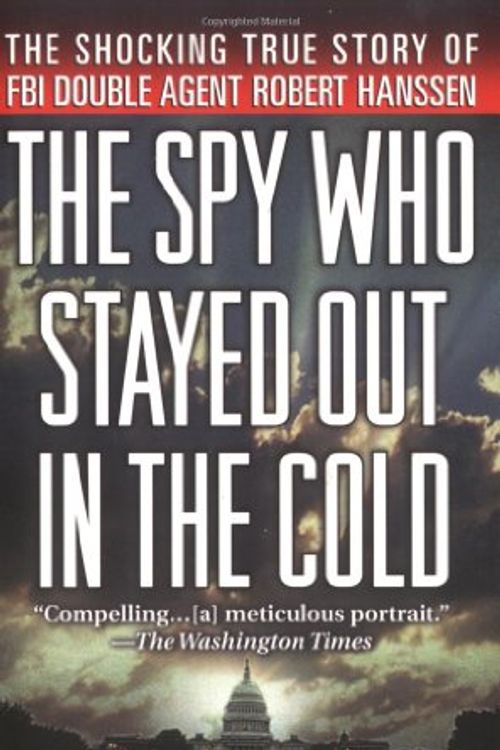 Cover Art for 9780312986292, The Spy Who Stayed Out in the Cold by Adrian Havill
