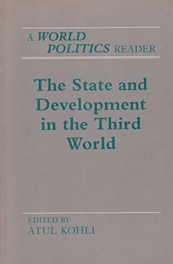 Cover Art for 9780691022451, State and Development in the Third World by Atul Kohli