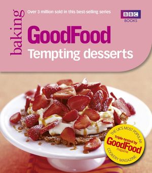 Cover Art for 9780563522928, Good Food: Tempting Desserts: Triple-tested Recipes by Anonymus