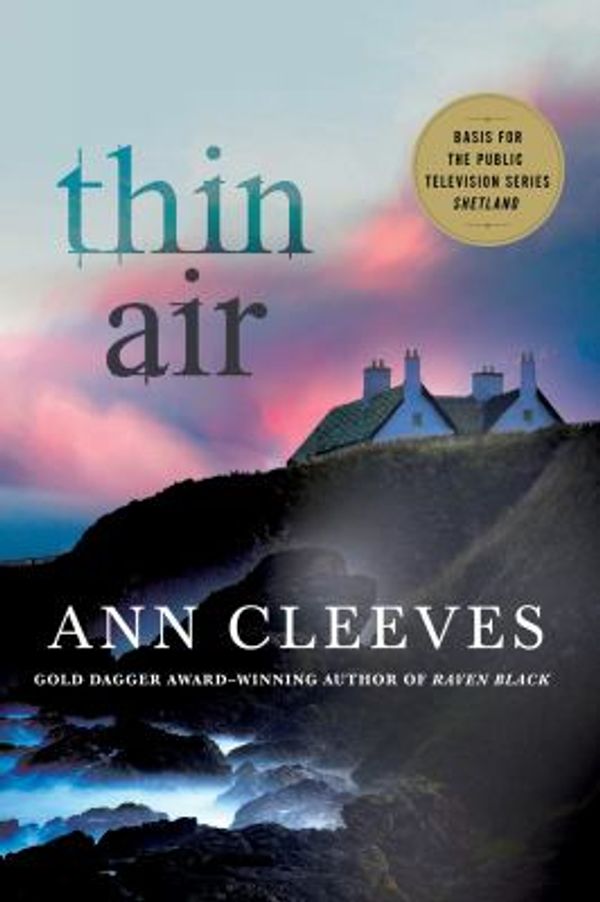 Cover Art for 9781250091079, Thin AirA Shetland Mystery by Cleeves, Ann