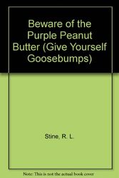Cover Art for 9780785789307, Beware of the Purple Peanut Butter by R. L. Stine