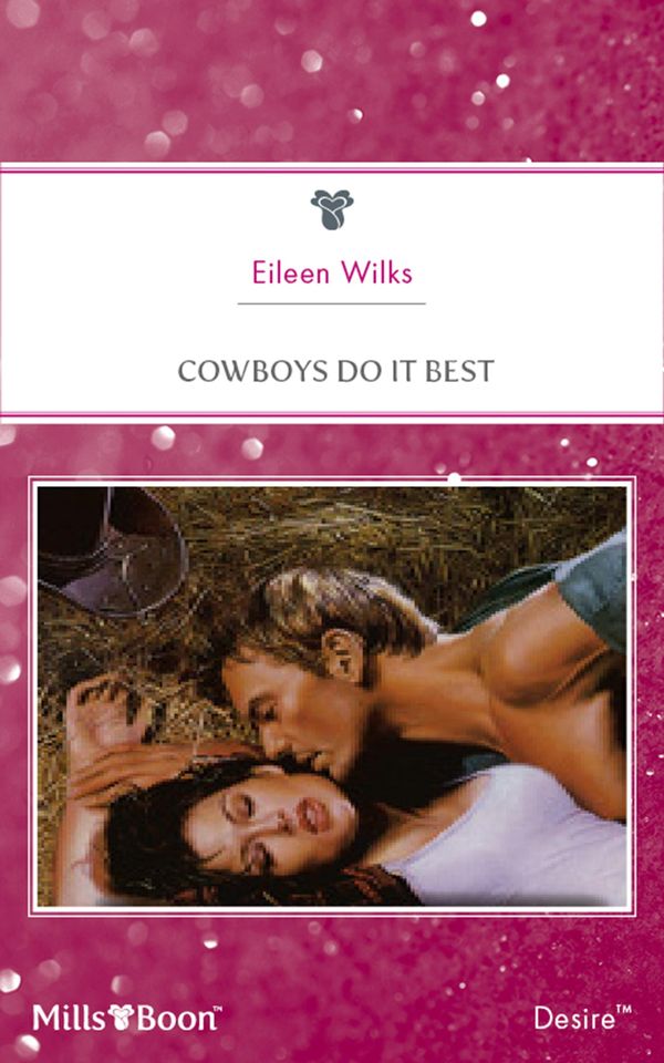 Cover Art for 9781460874080, Cowboys Do It Best by Eileen Wilks