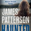 Cover Art for B01N4JZ9YR, Haunted (Michael Bennett Book 10) by James Patterson, James O. Born