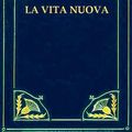 Cover Art for 1230000134432, La Vita Nuova by Dante Alighieri