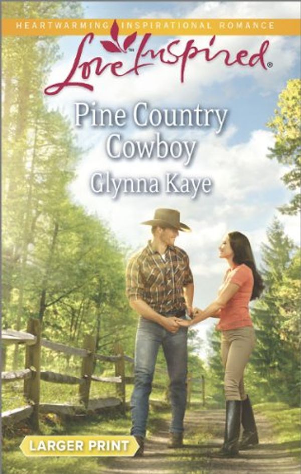 Cover Art for 9780373817603, Pine Country Cowboy by Glynna Kaye