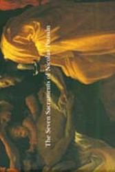 Cover Art for 9781902201047, The Seven Sacraments of Nicholas Poussin by Neil Bartlett, Robin Whitmore, Artangel (London, England)