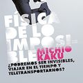 Cover Art for 9788483068250, Fisica de lo imposible/ Physics Of The Impossible by Michio Kaku