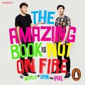 Cover Art for 9781473528680, The Amazing Book is Not on Fire by Dan Howell, Phil Lester, Dan Howell, Phil Lester