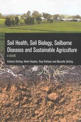 Cover Art for 9781486303045, Soil Health, Soil Biology, Soilborne Diseases and Sustainable AgricultureA Guide by Graham R. Stirling
