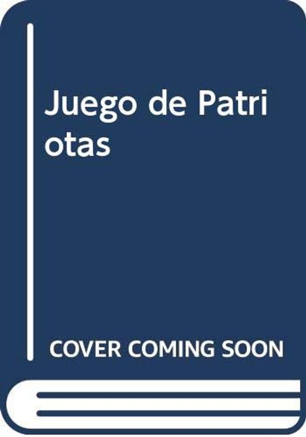 Cover Art for 9789500408578, Juego de Patriotas by Tom Clancy