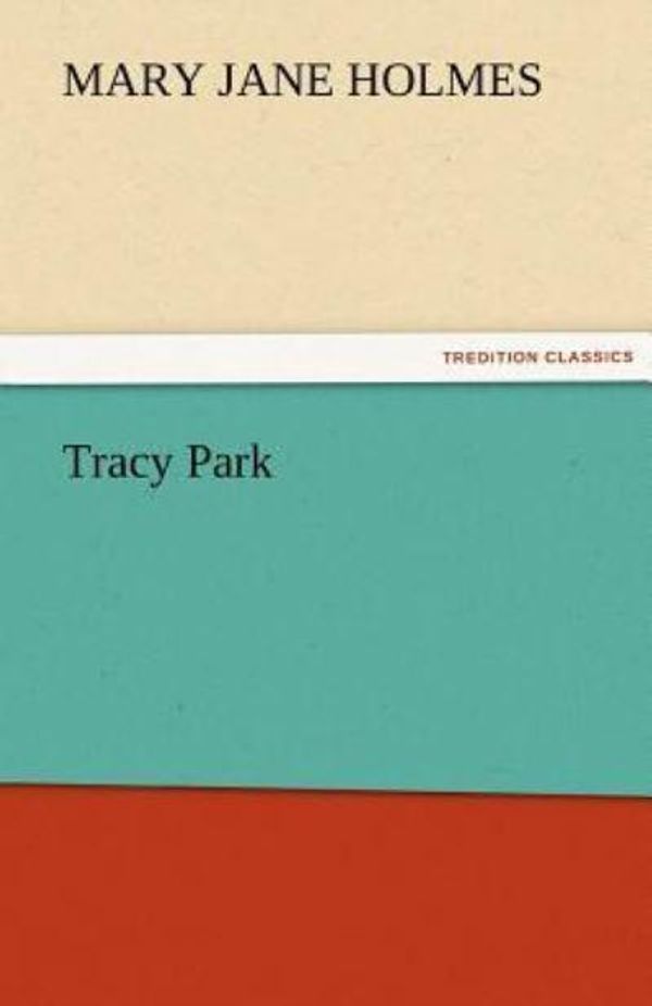Cover Art for 9783842478145, Tracy Park by Mary Jane Holmes