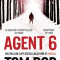 Cover Art for 9781847379764, Agent 6 by Tom Rob Smith