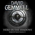 Cover Art for 9781409173212, Hero in the Shadows by David Gemmell
