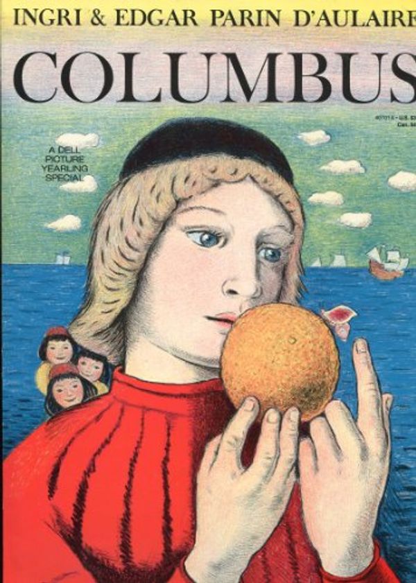 Cover Art for 9780440407010, Columbus by D'Aulaire, Ingri, D'Aulaire, Edgar Parin