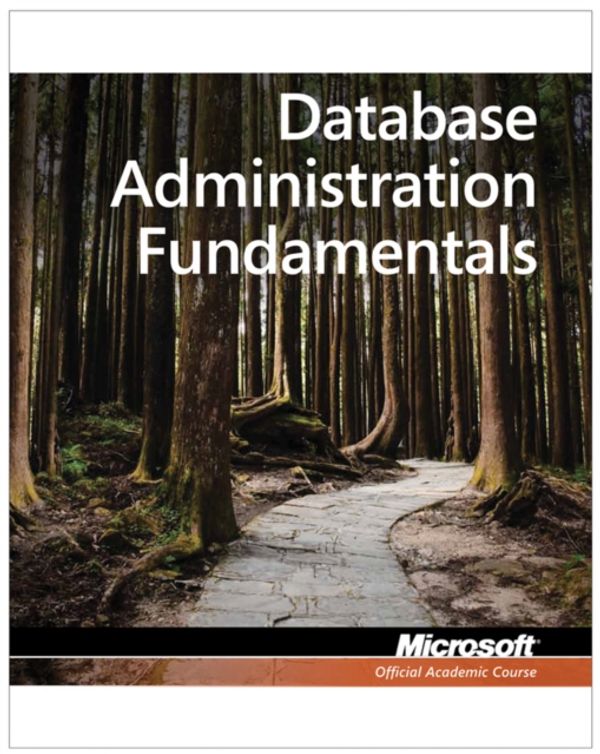 Cover Art for 9780470889169, 98-364: MTA Database Administration Fundamentals by Microsoft Official Academic Course