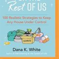 Cover Art for 9781713651598, Organizing for the Rest of Us by Dana K. White