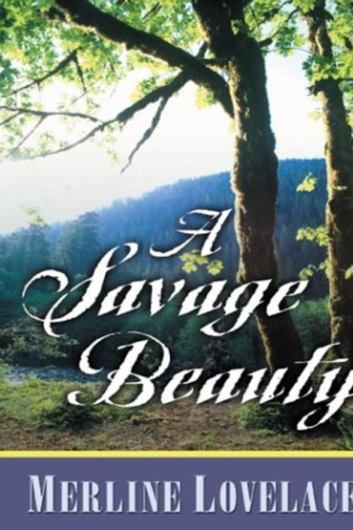 Cover Art for 9780786260720, A Savage Beauty by Merline Lovelace
