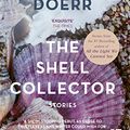 Cover Art for B006K114FS, The Shell Collector by Anthony Doerr