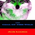 Cover Art for 1230000289064, The Call of the Wild by Jack London